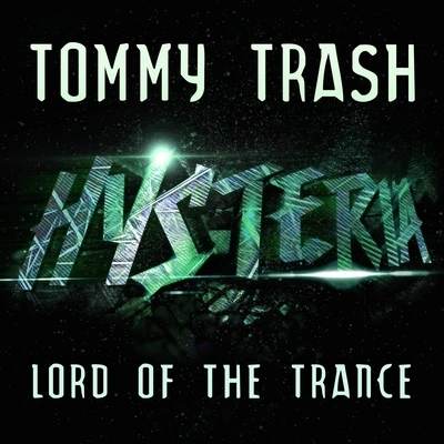 Tommy TrashLord Of The Trance (Radio Edit)