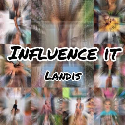 LandisInfluence It