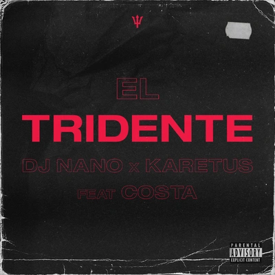 Dj NanoEl tridente (feat. Costa) [Karetus Edit]