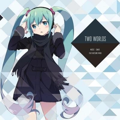 初音ミクTWO WORLDS