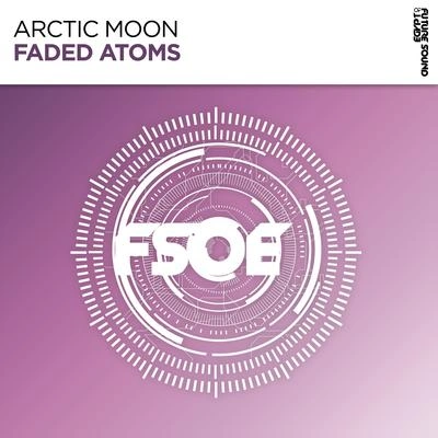 Arctic MoonFaded Atoms (Original Mix)