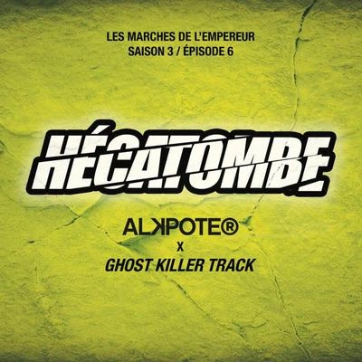 Ghost Killer TrackAlkpoteHécatombe (Les marches de l'empereur saison 3Episode 6)