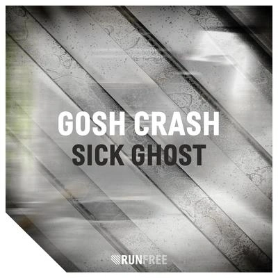 Gosh CrashSick Ghost (Original Mix)