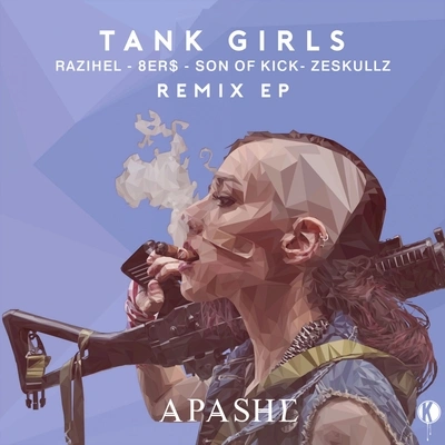 ApasheTank Girls feat. Zitaa (Son Of Kick Remix)