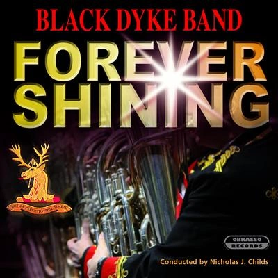 Black Dyke BandForever Shining