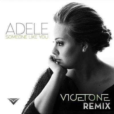 VicetoneSomeone Like You (Vicetone Remix)