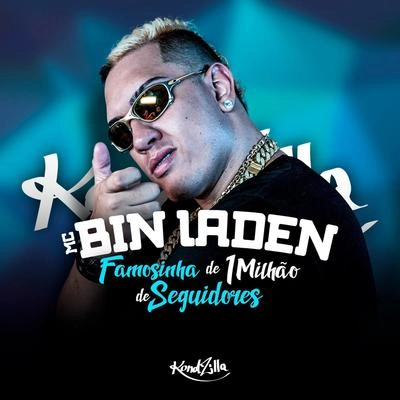 MC Bin LadenFamosinha de 1 Milhão de Seguidores