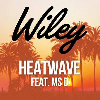 WileyHeatwave (feat. Ms D) (DEVolution Radio Edit)