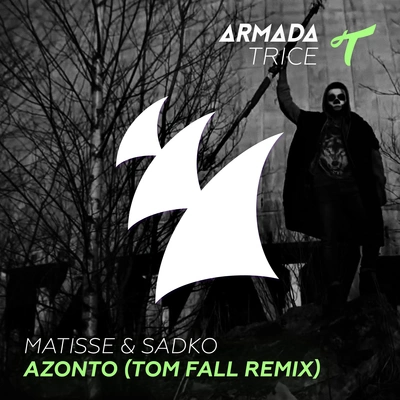 Matisse & SadkoAzonto (Tom Fall Remix)