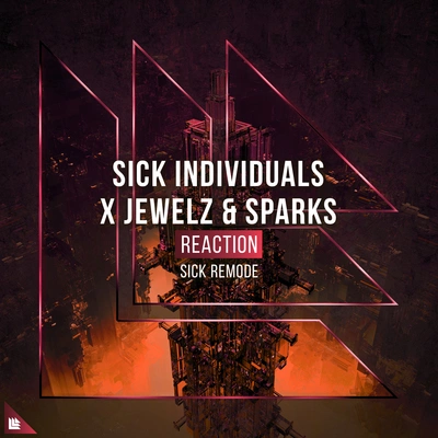 Jewelz & SparksReaction (SICK Remode)