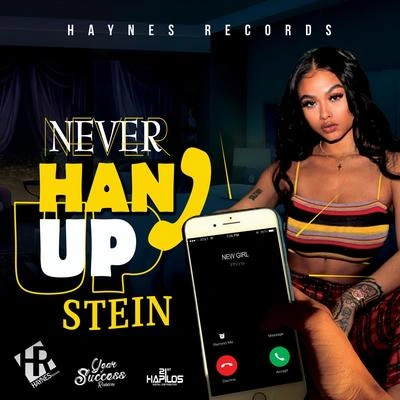 SteinNever Hang Up