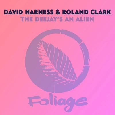 Roland ClarkThe Deejay's an Alien (Nomunbah Extra Terrestrial Remix)