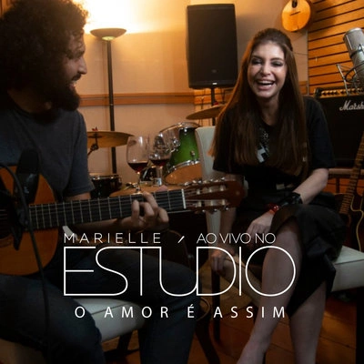 MarielleO Amor é Assim (Ao Vivo no Estúdio)