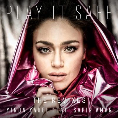 Yinon YahelPlay It Safe (GSP Remix)