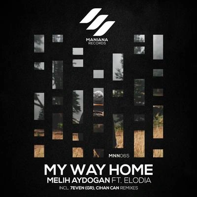 Melih AydoganMy Way Home (7even (GR) Remix)