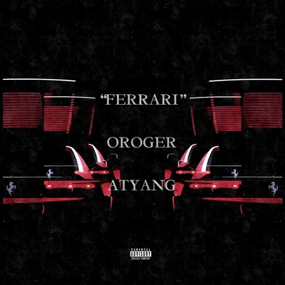 ATYANGFERRARI（Prod By.DJ Scream）- OROGERATYANG