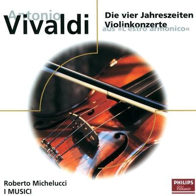 I MusicIRoberto MichelucciConcerto For Violin And Strings In G Minor, Op.8, No.2, RV 315, "L'estate":3. Presto (Tempo impetuoso d'estate)