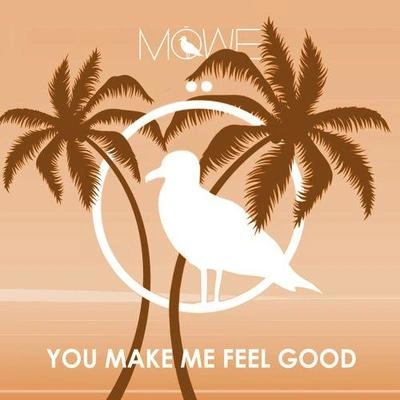 MoWeYou Make Me Feel Good (Original Mix)