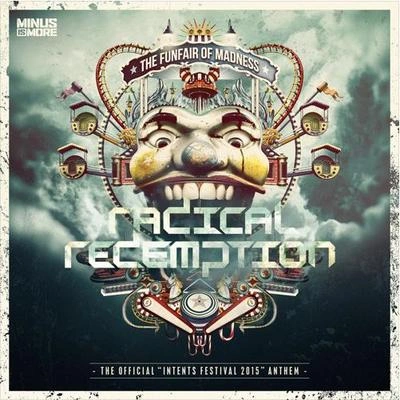 Radical RedemptionThe Funfair Of Madness (Intents Festival 2015 Anthem)