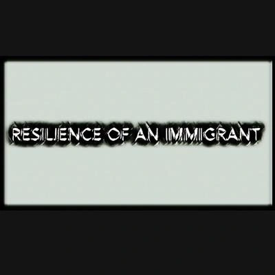 ScoobyResilience of an Immigrant (feat. Pablo)