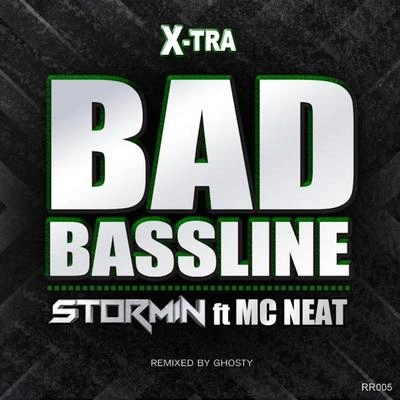 StorminMC Neatbad bass line (ghost有UK G remix – instrumental)