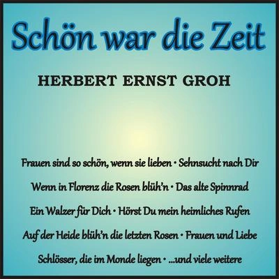 Herbert Ernst GrohHörst du mein heimliches Rufen