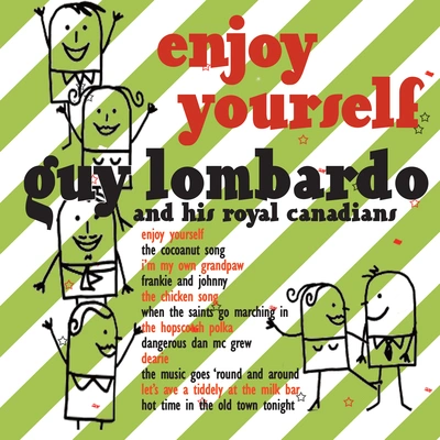 Guy Lombardo and His Royal CanadiansHot Time in the Old Town Tonight