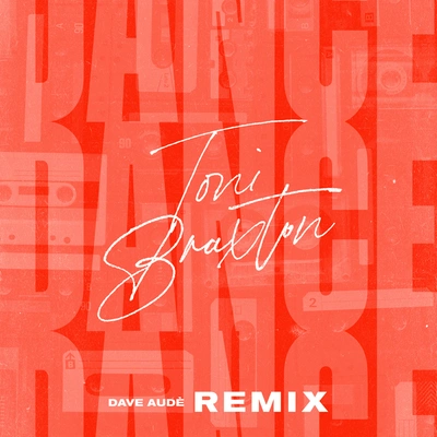 Toni BraxtonDance (Dave Audé Remix - Extended Instrumental)