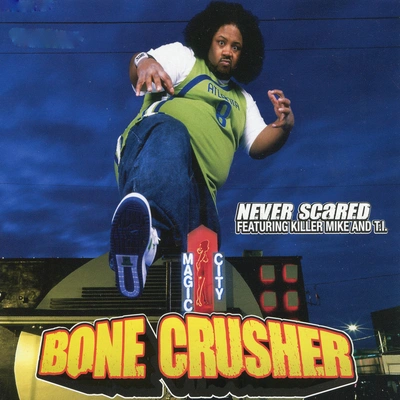 Bone CrusherNever Scared (Radio Edit)