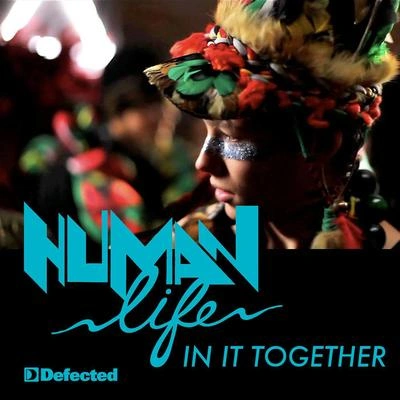 Human LifeIn It Together (Louie Fresco 4play Vocal Mix)