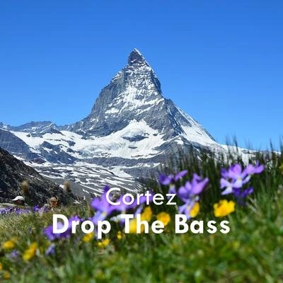 CortezDrop the Bass