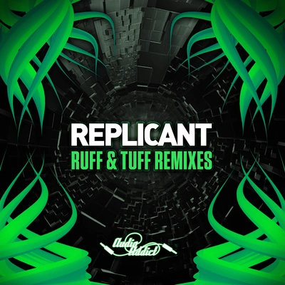 ReplicantRuff & Tuff (DJ Hybrid Remix)