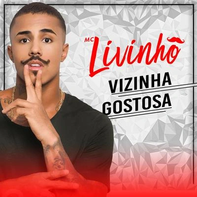 MC LivinhoVizinha Gostosa