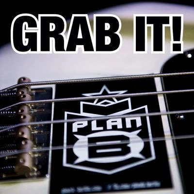 Plan BGrab It! (2012 Version)