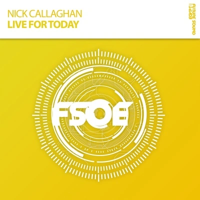 Nick CallaghanLive For Today (Extended Mix)