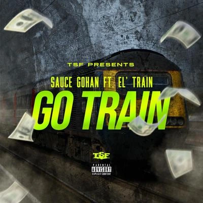 Sauce GohanEl TrainGo Train (feat. El Train)