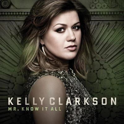 Kelly ClarksonMr. Know It All