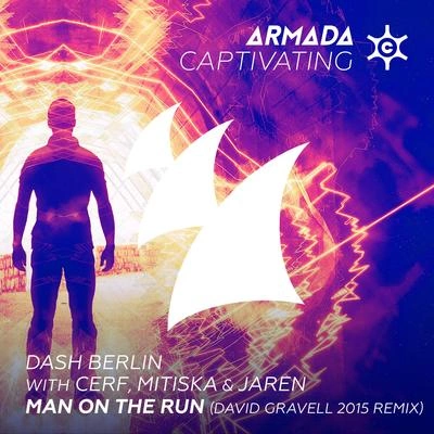 Dash BerlinMan On The Run (David Gravell 2015 Remix)