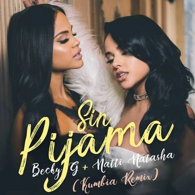 Becky GSin Pijama (Kumbia Remix)