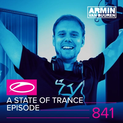 Armin van BuurenA State Of Trance (ASOT 841) (ASOT Episode 850 Event Announcement, Pt. 1)