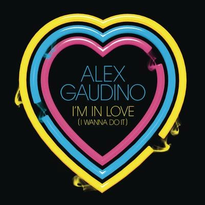 Alex GaudinoI min love (I wanna do IT) (original extended)