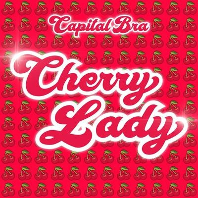 Capital BraCherry Lady (Extended Club Version)