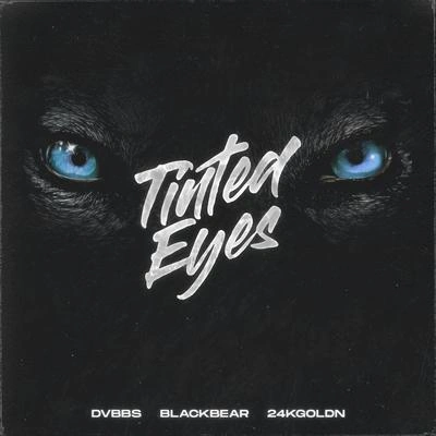 DVBBSblackbear24kGoldnTinted Eyes