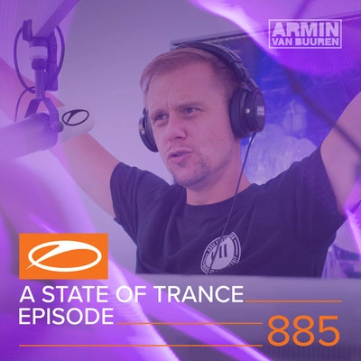 Armin van BuurenA State Of Trance (ASOT 885) (This Week's Service For Dreamers, Pt. 3)