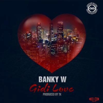 Banky W.Gidi Love