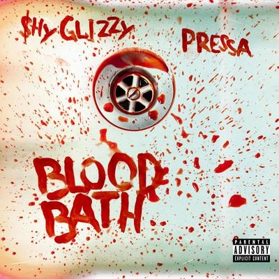 Shy GlizzyBlood Bath (feat. Pressa)