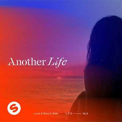 Lucas & SteveAnother Life (feat. Alida) [Extended Mix]