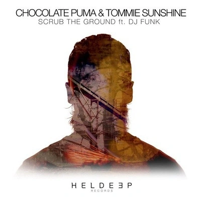 DJ FunkChocolate PumaTommie SunshineScrub The Ground (Original Mix)