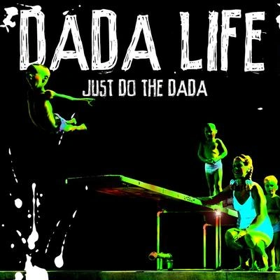 Dada LifeDon't Feed the Dada