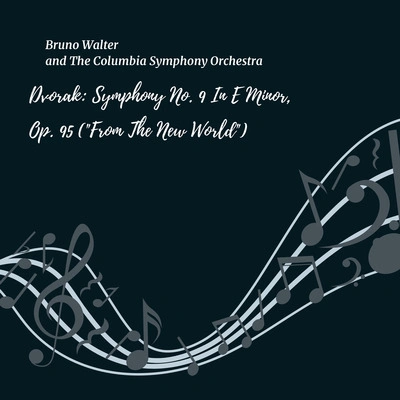 Bruno Waltersymphony no. 9 in E minor, op. 95, from the new world: II. largo